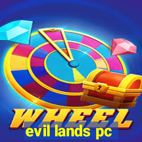 evil lands pc